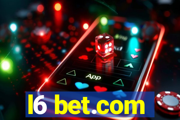 l6 bet.com